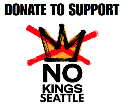Donate to Seattle No Kings Rally!